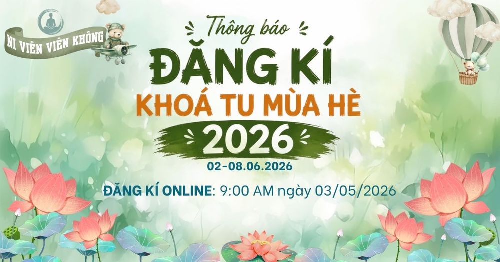 THÔNG BÁO ĐĂNG KÍ KHÓA TU MÙA HÈ 2026 TẠI NI VIỆN VIÊN KHÔNG