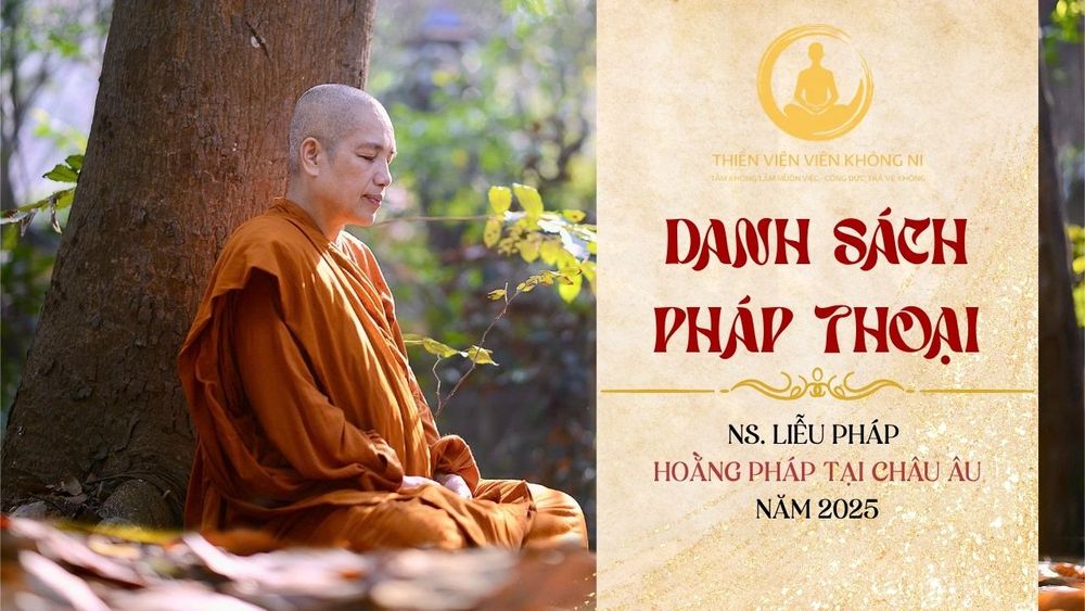 DANH SÁCH PHÁP THOẠI NS. LIỄU PHÁP HOẰNG PHÁP TẠI CHÂU ÂU NĂM 2025