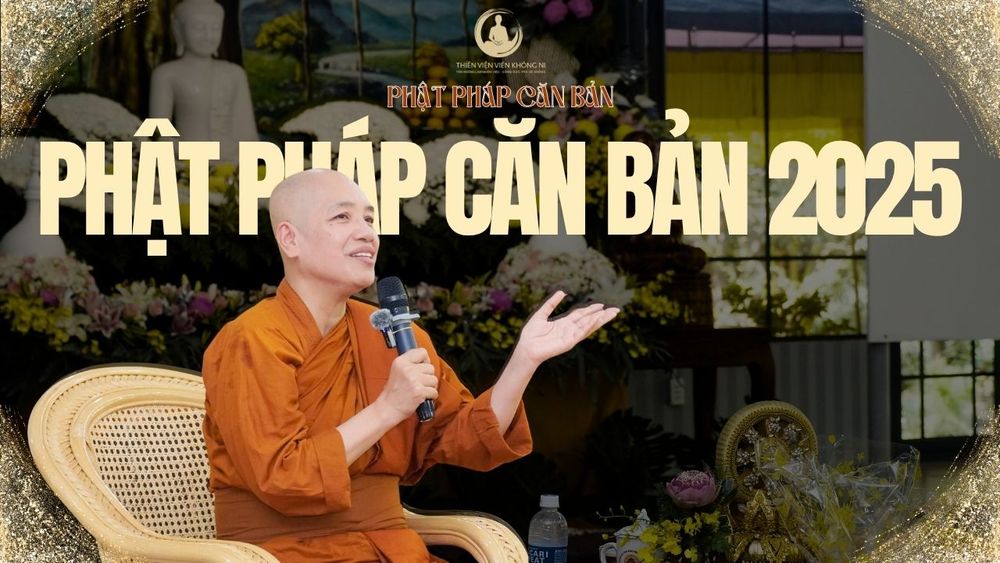 PHẬT PHÁP CĂN BẢN | ZOOM 2025 | NI SƯ LIỄU PHÁP THUYẾT GIẢNG