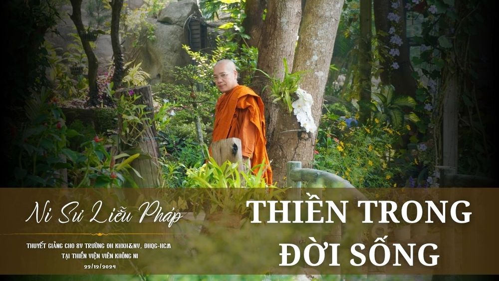 THIỀN TRONG ĐỜI SỐNG | NI SƯ LIỄU PHÁP THUYẾT GIẢNG