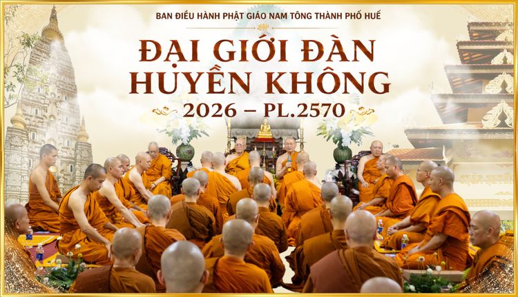 ĐẠI GIỚI ĐÀN HUYỀN KHÔNG 2026 – PL.2570