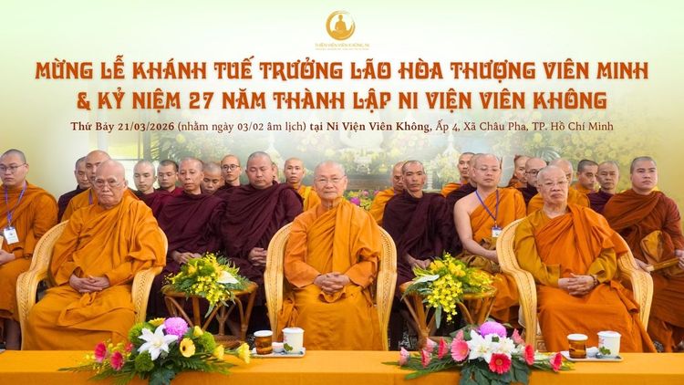 LỄ KHÁNH TUẾ TRƯỞNG LÃO HÒA THƯỢNG VIÊN MINH & KỶ NIỆM 27 NĂM THÀNH LẬP NI VIỆN VIÊN KHÔNG