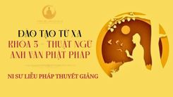 ĐÀO TẠO TỪ XA KHÓA 3 - THUẬT NGỮ ANH VĂN PHẬT PHÁP